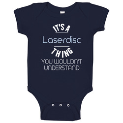 It's A Laserdisc Thing Funny Geek Baby One Piece It's A Laserdisc Thing Funny Geek Baby One Piece