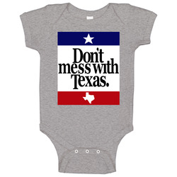 Don't Mess With Texas Most Memorable Ad Slogan Baby One Piece Don't Mess With Texas Most Memorable Ad Slogan Baby One Piece