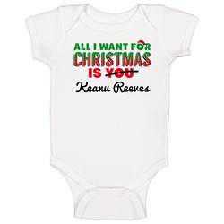 All I Want For Christmas Is Keanu Reeves Sexy Male Celebrity Fan Baby One Piece All I Want For Christmas Is Keanu Reeves Sexy Male Celebrity Fan Baby One Piece