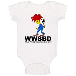 What Would Sideshow Bob Do Baby One Piece What Would Sideshow Bob Do Baby One Piece