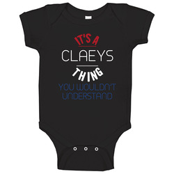 It's A Claeys Thing You Wouldn't Understand Dutch Name Baby One Piece It's A Claeys Thing You Wouldn't Understand Dutch Name Baby One Piece