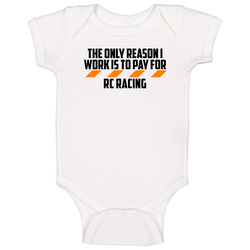 The Only Reason I Work Rc Racing Funny Baby One Piece The Only Reason I Work Rc Racing Funny Baby One Piece