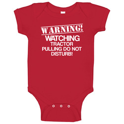Warning Watching Tractor Pulling Funny Sports Baby One Piece Warning Watching Tractor Pulling Funny Sports Baby One Piece