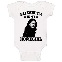 The Americans Elizabeth Jennings Is My Homegirl Best Female Characters Tv Show Fan Baby One Piece The Americans Elizabeth Jennings Is My Homegirl Best Female Characters Tv Show Fan Baby One Piece