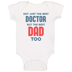 Doctor And Best Dad Too Job Parent Father's Day Gift Baby One Piece Doctor And Best Dad Too Job Parent Father's Day Gift Baby One Piece
