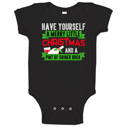 Have Yourself Merry Christmas And Pint Of Shiner Bock Beer Party Gift Baby One Piece Have Yourself Merry Christmas And Pint Of Shiner Bock Beer Party Gift Baby One Piece