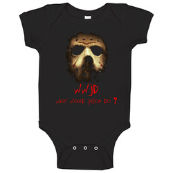 Wwjd What Would Jason Do? Voorhees Horror Movie Baby One Piece Wwjd What Would Jason Do? Voorhees Horror Movie Baby One Piece