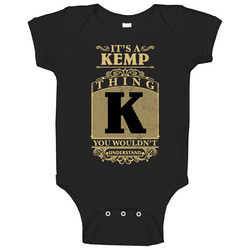 Kemp Thing You Wouldn't Understand Family Name Pride Baby One Piece Kemp Thing You Wouldn't Understand Family Name Pride Baby One Piece
