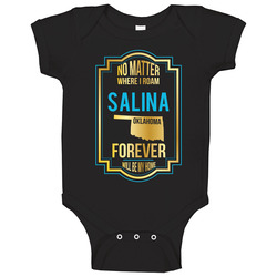 No Matter Where I Roam Salina Oklahoma Forever Will Be My Home Baby One Piece No Matter Where I Roam Salina Oklahoma Forever Will Be My Home Baby One Piece