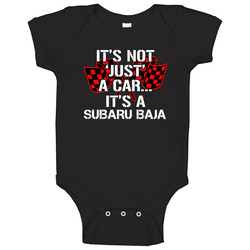 Subaru Baja Not Just A Car Funny Car Lovers Baby One Piece Subaru Baja Not Just A Car Funny Car Lovers Baby One Piece
