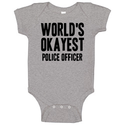 Worlds Okayest Police Officer Job Baby One Piece Worlds Okayest Police Officer Job Baby One Piece