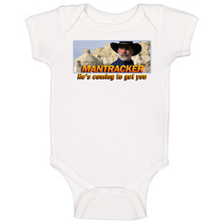 Mantracker Coming To Get You Baby One Piece Mantracker Coming To Get You Baby One Piece
