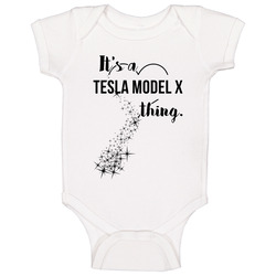 Tesla Model X Its A Thing Car Driving Enthusiast Baby One Piece Tesla Model X Its A Thing Car Driving Enthusiast Baby One Piece