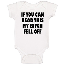 If You Can Read This My Bitch Fell Off ON BACK (2).jpg Baby One Piece If You Can Read This My Bitch Fell Off ON BACK (2).jpg Baby One Piece