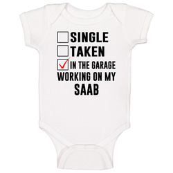 Single Taken Working On My Saab Funny Car Baby One Piece Single Taken Working On My Saab Funny Car Baby One Piece