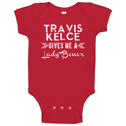 Travis Kelce Gives Me A Lady Boner Kansas City Football Player Fan Baby One Piece Travis Kelce Gives Me A Lady Boner Kansas City Football Player Fan Baby One Piece