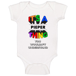 Its A Pieper Thing You Wouldnt Understand Last Name Pride Baby One Piece Its A Pieper Thing You Wouldnt Understand Last Name Pride Baby One Piece
