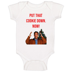 Put That Cookie Down Jingle All The Way Arnold Schwarzenegger Christmas Movie Quote Fan Baby One Piece Put That Cookie Down Jingle All The Way Arnold Schwarzenegger Christmas Movie Quote Fan Baby One Piece