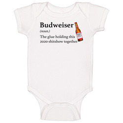 Budweiser The Glue Holding This 2020 Shitshow Together Funny Drink Baby One Piece Budweiser The Glue Holding This 2020 Shitshow Together Funny Drink Baby One Piece