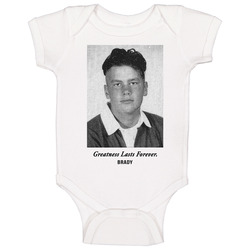 Greatness Lasts Forever Tom Brady Baby One Piece Greatness Lasts Forever Tom Brady Baby One Piece