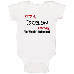 Jocelyn It's A Thing You Wouldn't Understand Baby One Piece Jocelyn It's A Thing You Wouldn't Understand Baby One Piece