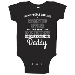 Correction Officer Important People Call Me Daddy Father's Day Gift Funny Baby One Piece Correction Officer Important People Call Me Daddy Father's Day Gift Funny Baby One Piece