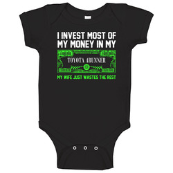 Invest Money In My Toyota 4runner Funny Wife Car Lover Baby One Piece Invest Money In My Toyota 4runner Funny Wife Car Lover Baby One Piece