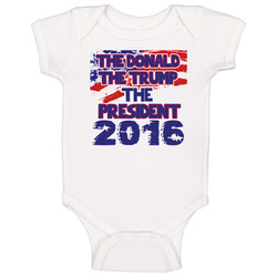 The Donald The Trump The President 2016 Donald Trump Republican Baby One Piece The Donald The Trump The President 2016 Donald Trump Republican Baby One Piece