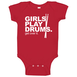 Girls Play Drums Get Over It Musician Baby One Piece Girls Play Drums Get Over It Musician Baby One Piece