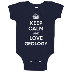 Keep Calm And Love Geology Parody Baby One Piece Keep Calm And Love Geology Parody Baby One Piece