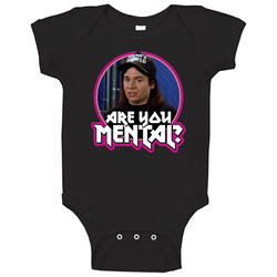 Are You Mental Waynes World Funny Meme Baby One Piece Are You Mental Waynes World Funny Meme Baby One Piece