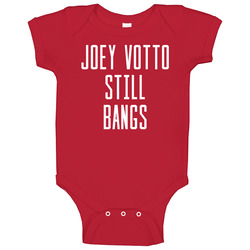 Joey Votto Still Bangs Baby One Piece Joey Votto Still Bangs Baby One Piece