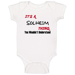 Solheim It's A Thing You Wouldn't Understand Baby One Piece Solheim It's A Thing You Wouldn't Understand Baby One Piece
