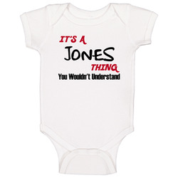 Jones It's A Thing You Wouldn't Understand Baby One Piece Jones It's A Thing You Wouldn't Understand Baby One Piece