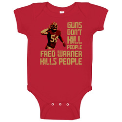 Guns Dont Kill Fred Warner Kills People San Francisco Football Baby One Piece Guns Dont Kill Fred Warner Kills People San Francisco Football Baby One Piece