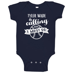 Tyler Wade Is Calling And I Must Go New York Y Baseball Player Fan Baby One Piece Tyler Wade Is Calling And I Must Go New York Y Baseball Player Fan Baby One Piece