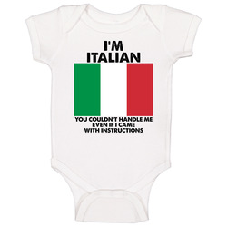 I'm Italian Nationality Flag You Couldn't Handle Me Baby One Piece I'm Italian Nationality Flag You Couldn't Handle Me Baby One Piece