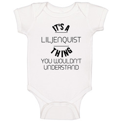 Liljenquist Its A Thing You Wouldnt Understand Baby One Piece Liljenquist Its A Thing You Wouldnt Understand Baby One Piece