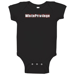 White Privilege Cool Graphic Text Trending Word Hashtag Slang Baby One Piece White Privilege Cool Graphic Text Trending Word Hashtag Slang Baby One Piece