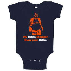 My Ditka Is Bigger Than Your Ditka Funny Baby One Piece My Ditka Is Bigger Than Your Ditka Funny Baby One Piece