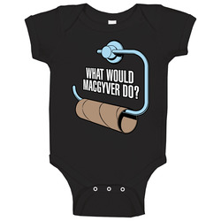 What Would Macgyver Do Baby One Piece What Would Macgyver Do Baby One Piece
