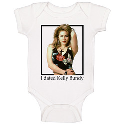 I Dated Kelly Bundy Married With Children Retro Tv Show Baby One Piece I Dated Kelly Bundy Married With Children Retro Tv Show Baby One Piece