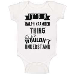 Its A Ralph Kramden Thing Banner Tv Baby One Piece Its A Ralph Kramden Thing Banner Tv Baby One Piece