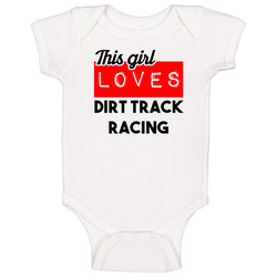 This Girl Loves Dirt Track Racing Hobby Baby One Piece This Girl Loves Dirt Track Racing Hobby Baby One Piece