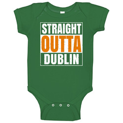 Dublin City Town Irish Ireland St Patrick's Day Straight Outta Compton Baby One Piece Dublin City Town Irish Ireland St Patrick's Day Straight Outta Compton Baby One Piece
