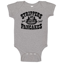 Strippers And Pancakes Funny Baby One Piece Strippers And Pancakes Funny Baby One Piece