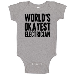 Worlds Okayest Electrician Funny Awesome Job Baby One Piece Worlds Okayest Electrician Funny Awesome Job Baby One Piece