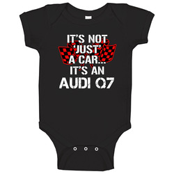 Audi Q7 Not Just A Car Funny Car Lovers Baby One Piece