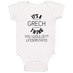 Grech Its A Thing You Wouldnt Understand Baby One Piece