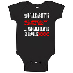 All I Care About Is Jeepster Commando Car Lover Cool Funny Baby One Piece